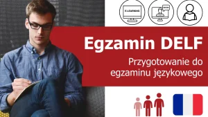 Kurs języka francuskiego przygotowujący do egzaminu "DELF" - dostęp do platformy e-learningowej