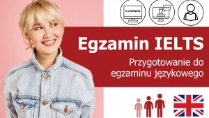 Kurs przygotowujący do egzaminu IELTS Online (International English Language Testing System)