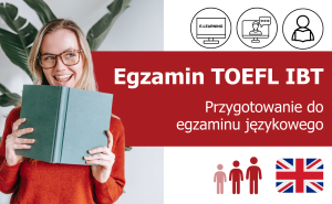 Kurs przygotowujący do egzaminu TOEFL iBT® online (Test of English as a Foreign Language Internet-Based Test)
