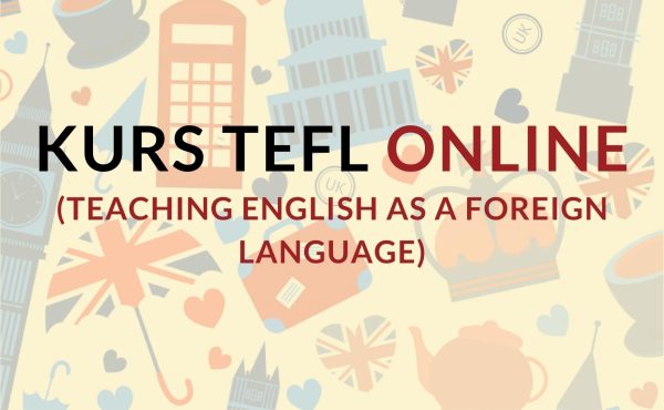 Kurs TEFL ONLINE - kursy egzaminacyjne języka angielskiego