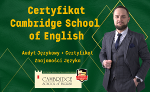Audyt językowy i certyfikat językowy Cambridge School of English, potwierdź swój poziom znajomości języka angielskiego, francuskiego, niemieckiego, hiszpańskiego, włoskiego i rosyjskiego