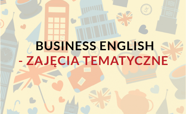 Nauka języka angielskiego biznesowego - business english - online - zajęcia tematyczne