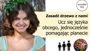 Click a tree - ratowanie planety i rozwój językowy