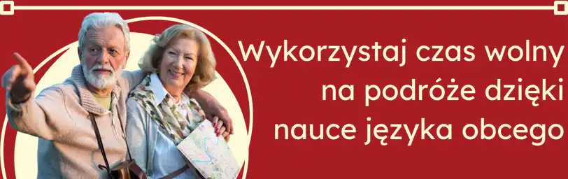 Podróże dla seniorów nauka i kursy angielski dla seniorów online lub z dojazdem w szkole językowej