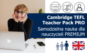 Cambridge TEFL Teacher Pack PRO: Certyfikat językowy i kurs TEFL online dla nauczycieli i korepetytorów + kompleksowa nauka/doskonalenie języka angielskiego online
