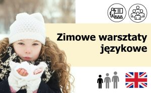 Intensywne zimowe wakacje i warsztaty języka angielskiego dla dzieci i młodzieży - warsztaty zimowe z Cambridge School of English - Ferie 2025