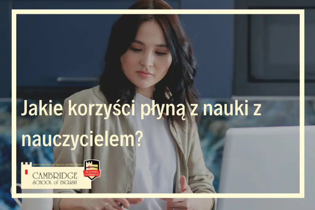 Co lepsze, nauka na platformie e-learningowej czy z nauczycielem? Nauka języka angielskiego i innych języków obcych online z nauczycielem w szkole językowej