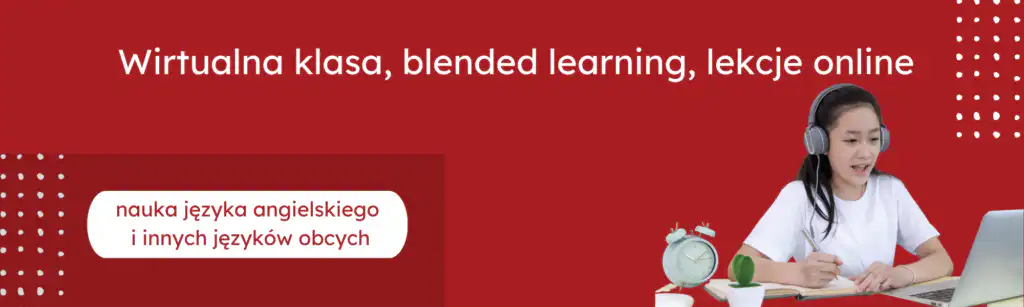 język angielski, kursy językowy, wirtualna klasa, lekcje online, blended learning