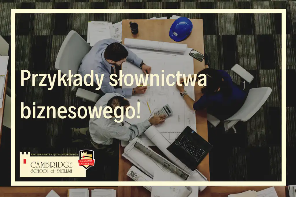 Słownictwo business english słownictwo biznesowe general english i business english słownictwo biznesowe i specjalistyczne szkoła językowa online