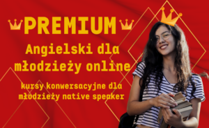 Angielski dla młodzieży online - kursy konwersacyjne dla młodzieży native speaker