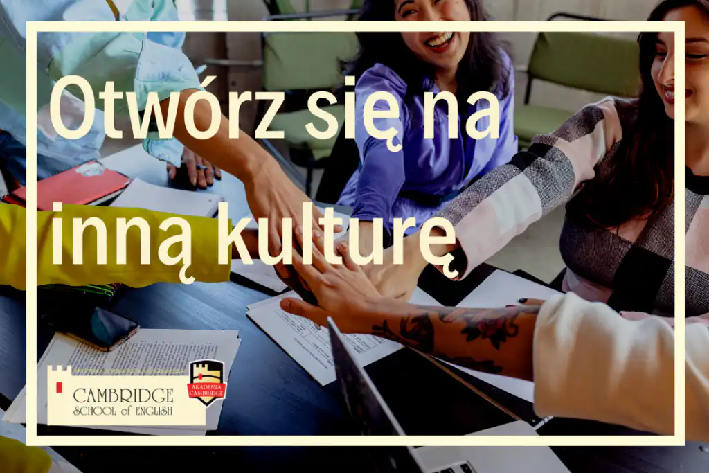 Jak przełamać barierę językową? Sprawdź jak mówić płynnie w języku angielskim i w innych językach obcych i ucz się w szkole językowej Cambridge School of English!