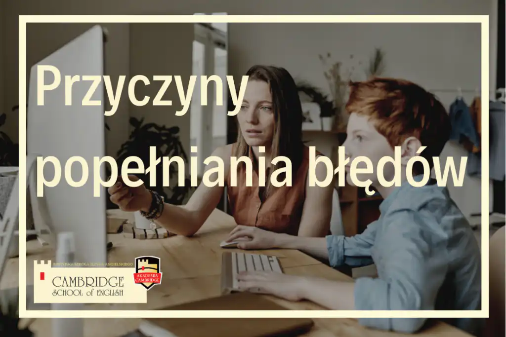 błędy w nauce języka angielskiego i innych języków obcych - jak unikać błędów w nauce języków efektywna nauka języków obcych online w szkole językowej