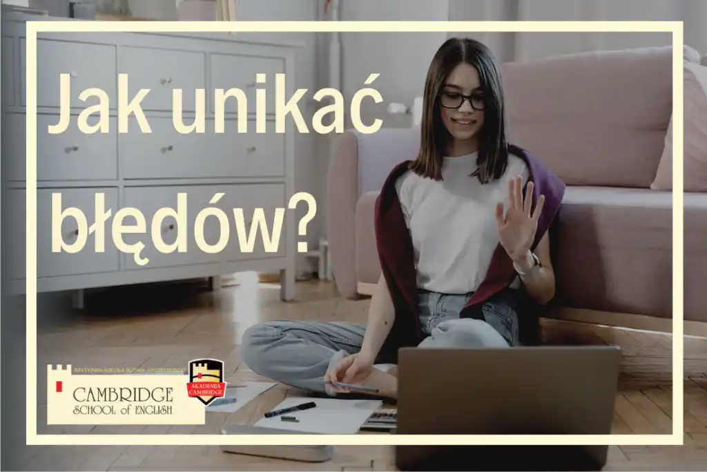błędy w nauce języka angielskiego i innych języków obcych - jak unikać błędów w nauce języków efektywna nauka języków obcych online w szkole językowej