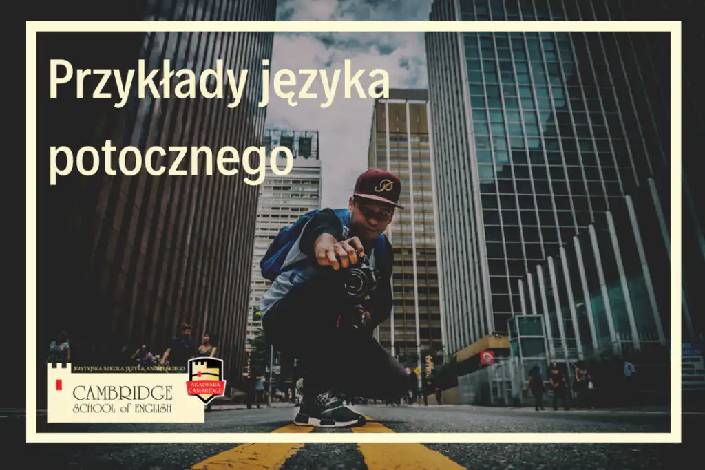 język potoczny w języku angielskim i innych językach obcych mowa potoczna slang angielski online w szkole językowej