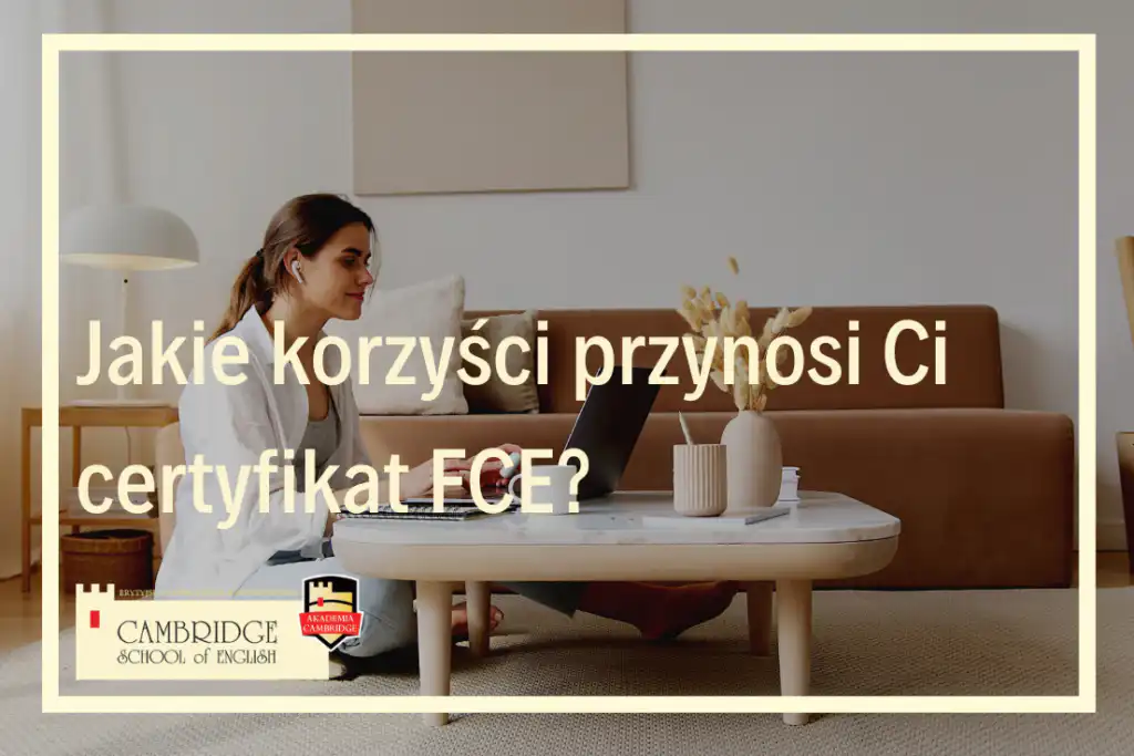 kursy certyfikacyjne FCE First Certificate in English exam courses b1 certiciatacion certyfikat online w szkole językowej
