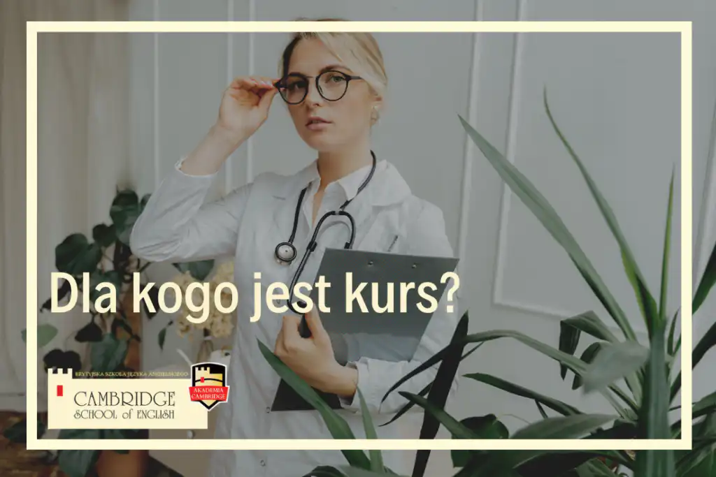 Kurs języka angielskiego dla sektora opieki zdrowotnej i personelu medycznego angielski dla lekarzy i pielęgniarek online w szkole językowej angielski specjalistyczny business english