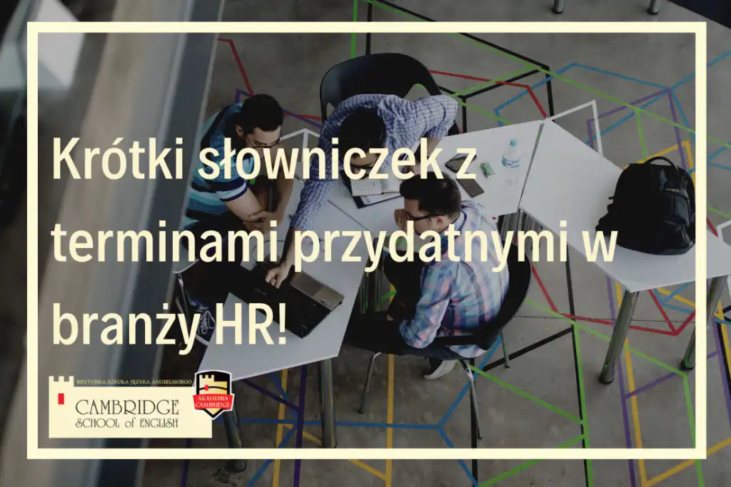 Angielski dla Kadr (Human Resources) - Kurs Języka Angielskiego dla Kadr online (Human Resources - HR) kurs języka angielskiego biznesowego i specjalistycznego w szkole językowej