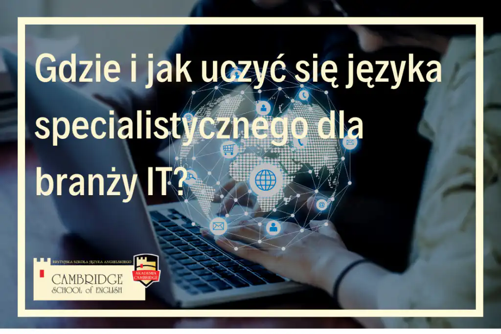 Kurs języka angielskiego dla Specjalistów IT online - angielski dla informatyków i osób w branży technologicznej