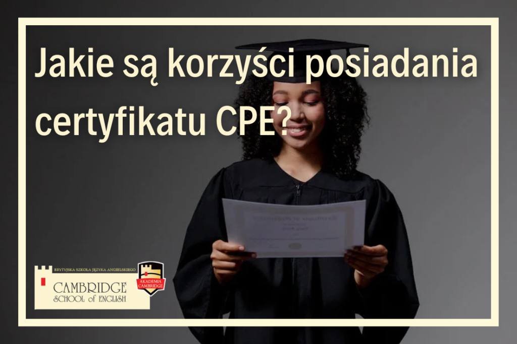 Kursy egzaminacyjne online - certyfikat CPE w Cambridge School of English szkoła języka angielskiego i innych języków obcych