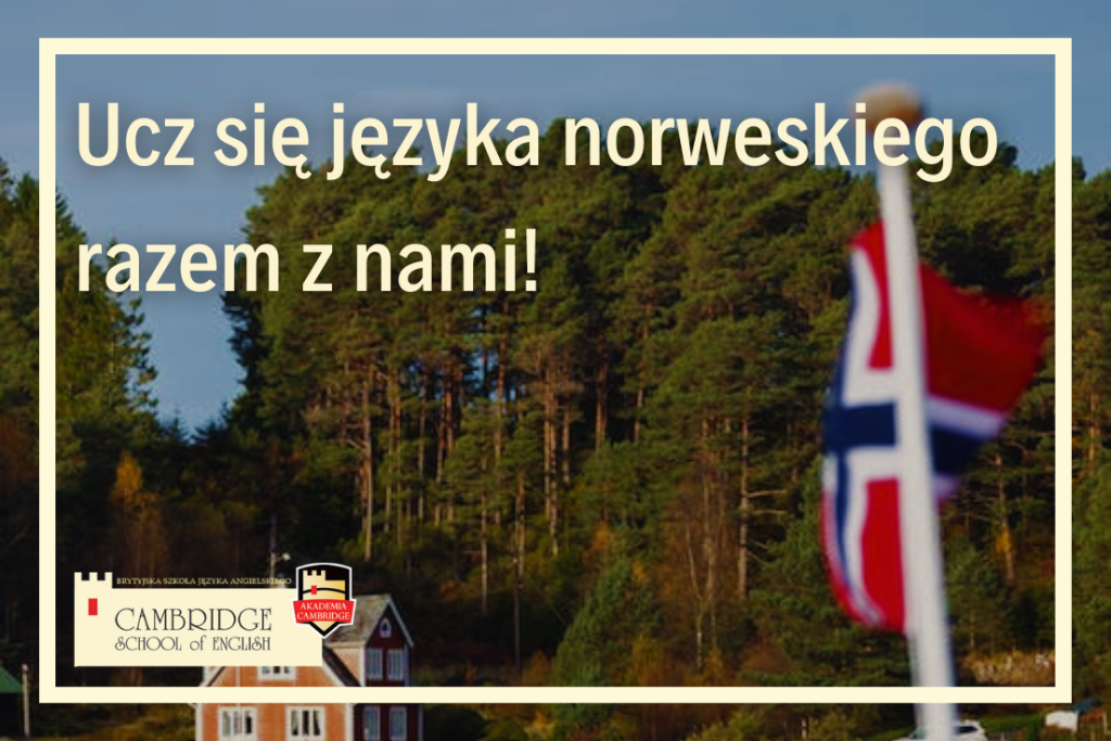 Kursy języka norweskiego online w Cambridge School of English - naszej szkole językowej!