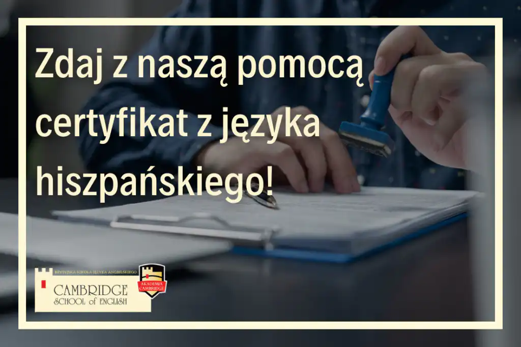 Kursy języka hiszpańskiego online w Cambridge School of English - Szkoła języka angielskiego, hiszpańskiego i innych języków obcych.