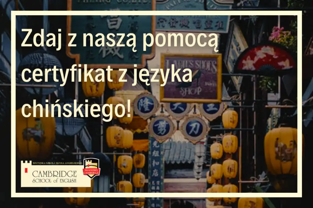 Kursy języka chińskiego online w Cambridge School of English - Szkoła języka angielskiego i innych języków obcych