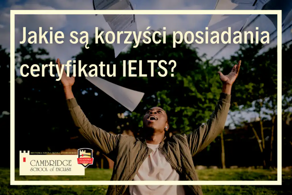 Kursy przygotowujące do egzaminu - kurs IELTS online w szkole języka angielskiego i innych języków obcych Cambridge School of English