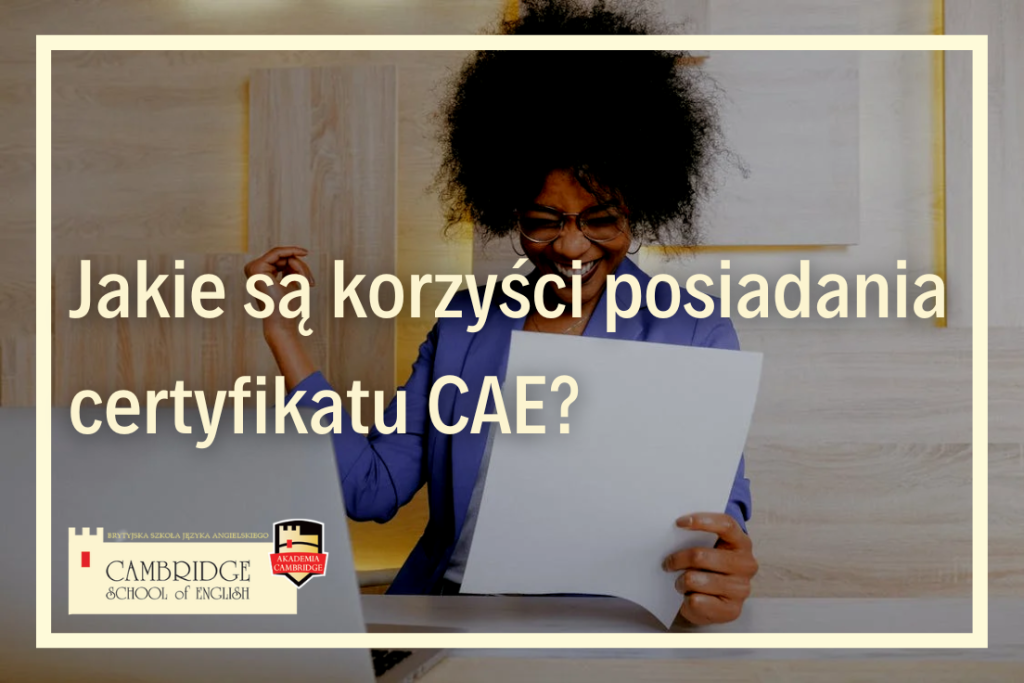 Kursy przygotowawcze do egzaminu CAE - kurs językowy online w szkole językowej Cambridge School of English