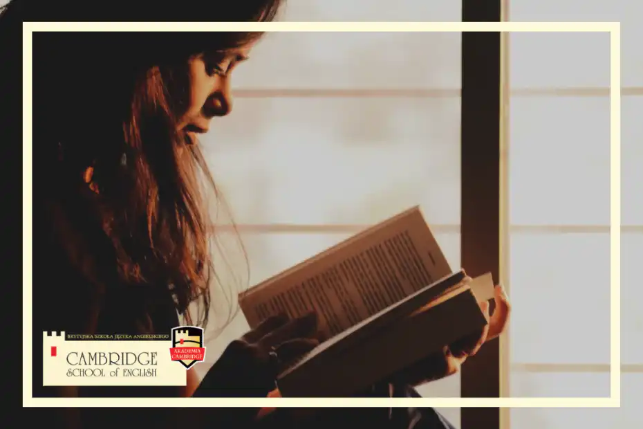 Nauka języka angielskiego poprzez czytanie oraz nauka języka angielskiego i innych języków obcych online w szkole językowej Cambridge School of English