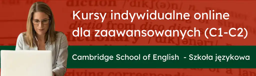kursy indywidualne online dla zaawansowanych C1 i C2