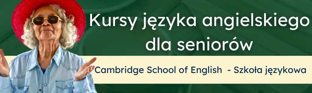 kursy języka angielskiego dla seniorów od podstaw A1 lub A2