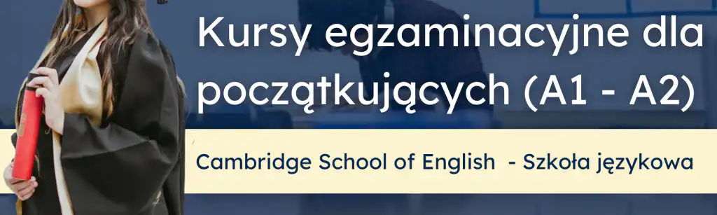 kursy egzaminacyjne dla początkujących A1 lub A2