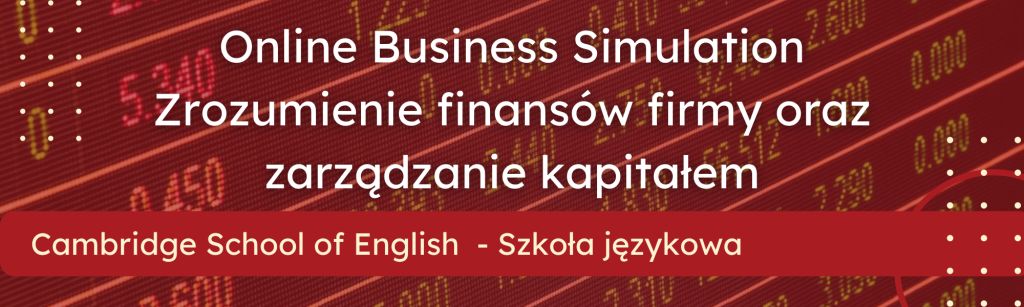 Nowoczesne kursy języka angielskiego biznesowego - ucz się Business English dzięki pakietom symulacyjnym!