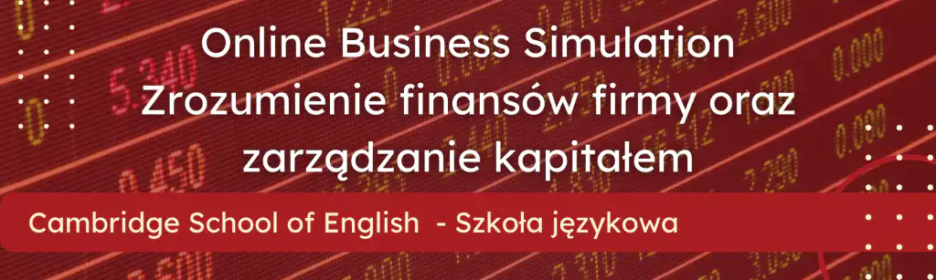Nowoczesne kursy języka angielskiego biznesowego - ucz się Business English dzięki pakietom symulacyjnym!