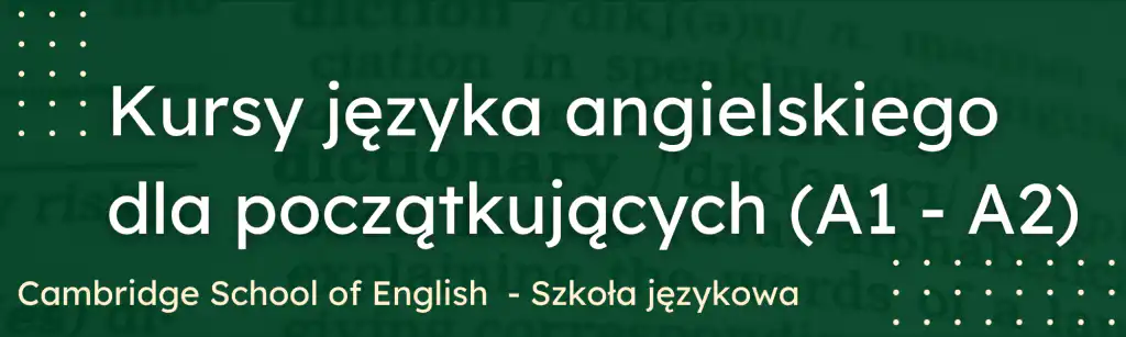 kursy języka angielskiego dla początkujących a1-a2