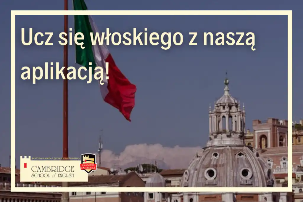 Kursy języka włoskiego online - nasza szkoła językowa Cambridge School of English to najlepszy sposób na naukę języków obcych!