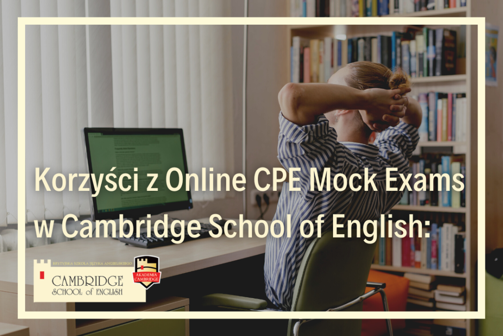 CPE mock exam egzaminy próbne egzamin językowy przygotowanie do egzaminu językowego certyfikat CPE C2 w szkole językowej online