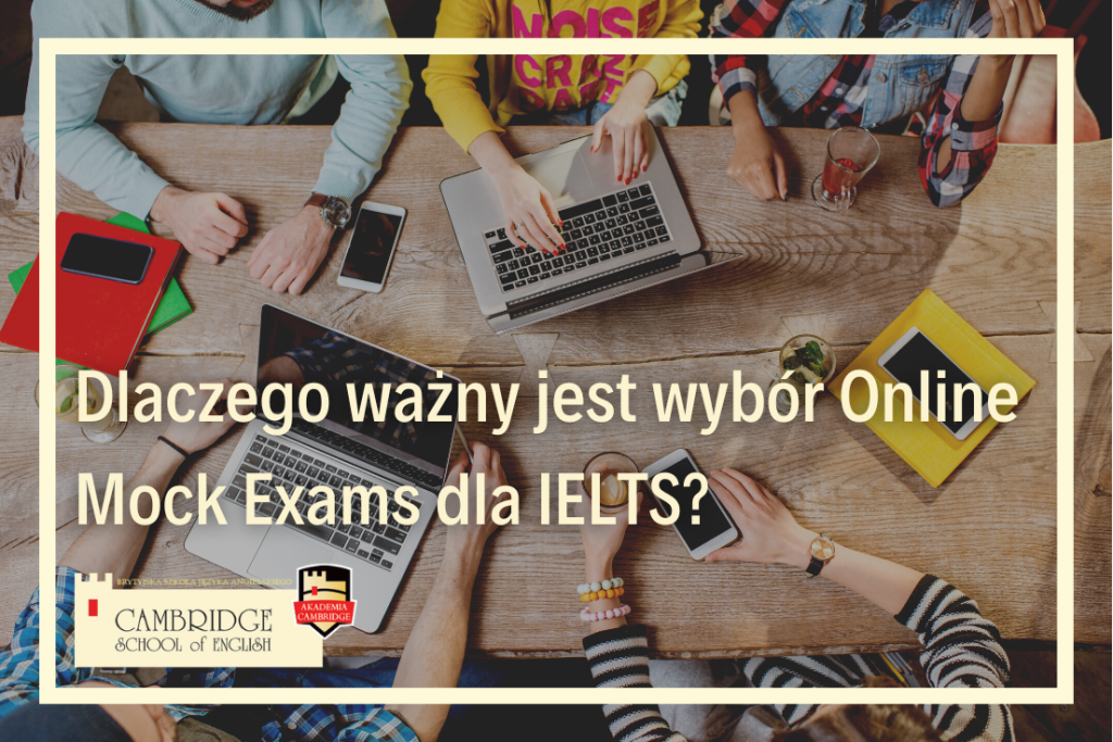 IELTS mock exam egzaminy próbne egzamin językowy przygotowanie do egzaminu językowego certyfikat IELTS w szkole językowej online
