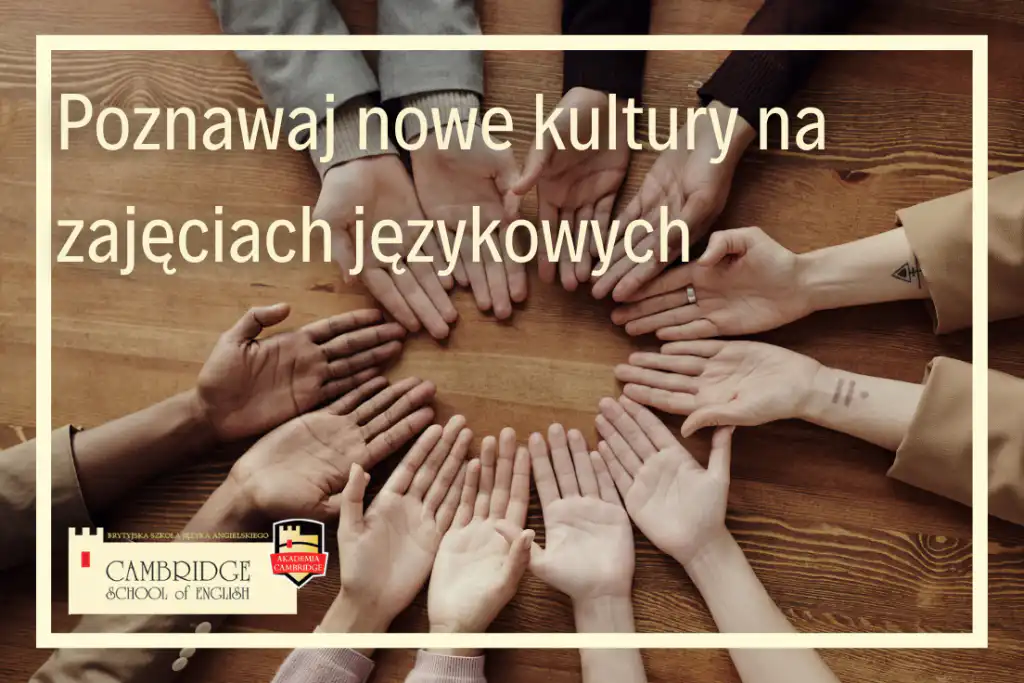 nauka języka obcego w szkole językowej jak kursy językowe stacjonarnie lub online wzbogacają twoje życie kursy językowe stacjonarnie lub online lekcje językowe nauka języków obcych nauka języków obcych w szkole językowej Cambridge School of English rozwój umiejętności komunikacyjnych kursy językowe w szkole językowej kursy w szkole językowej grupowe kursy języka obcego nauka języka obcego kursy językowe kursy języka zawodowego rozwój umiejętności komunikacyjnych e-korepetycje lub e-konwersacje