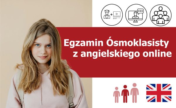 Przygotowanie do egzaminu ósmoklasisty z języka angielskiego - egzamin ósmoklasisty, język angielski w podstawówce