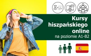 Kursy językowe z języka hiszpańskiego online na poziomie A1-B2 (dla początkujących, średniozaawansowanych) lektor polski