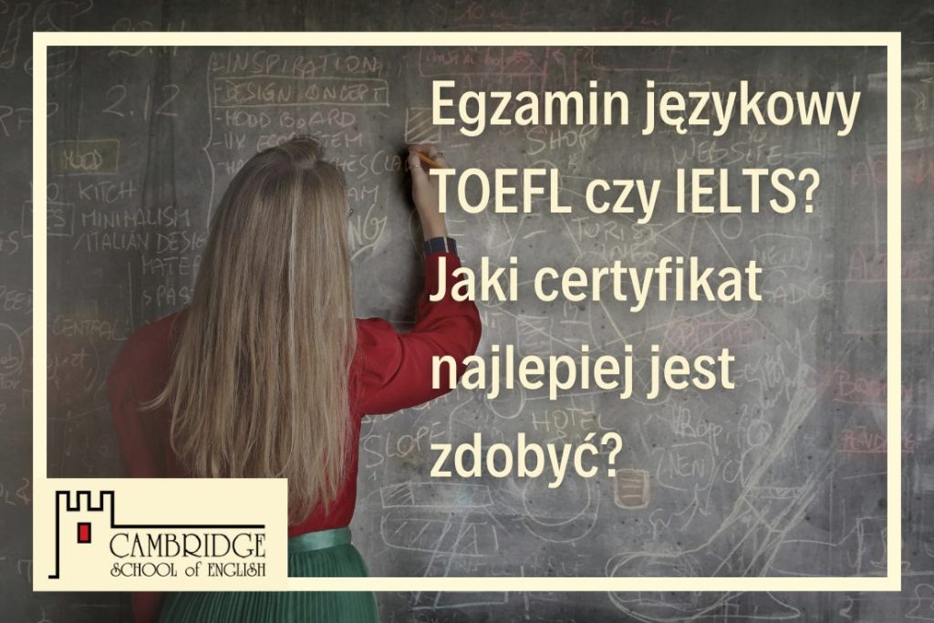 IELTS czy TOEFL Toefl przygotowanie do egzaminu IELTS przygotowanie do egzaminu Certyfikaty językowe Jaki certyfikat z języka angielskiego zrobić Kursy IELTS Kursy TOEFL Kursy językowe online