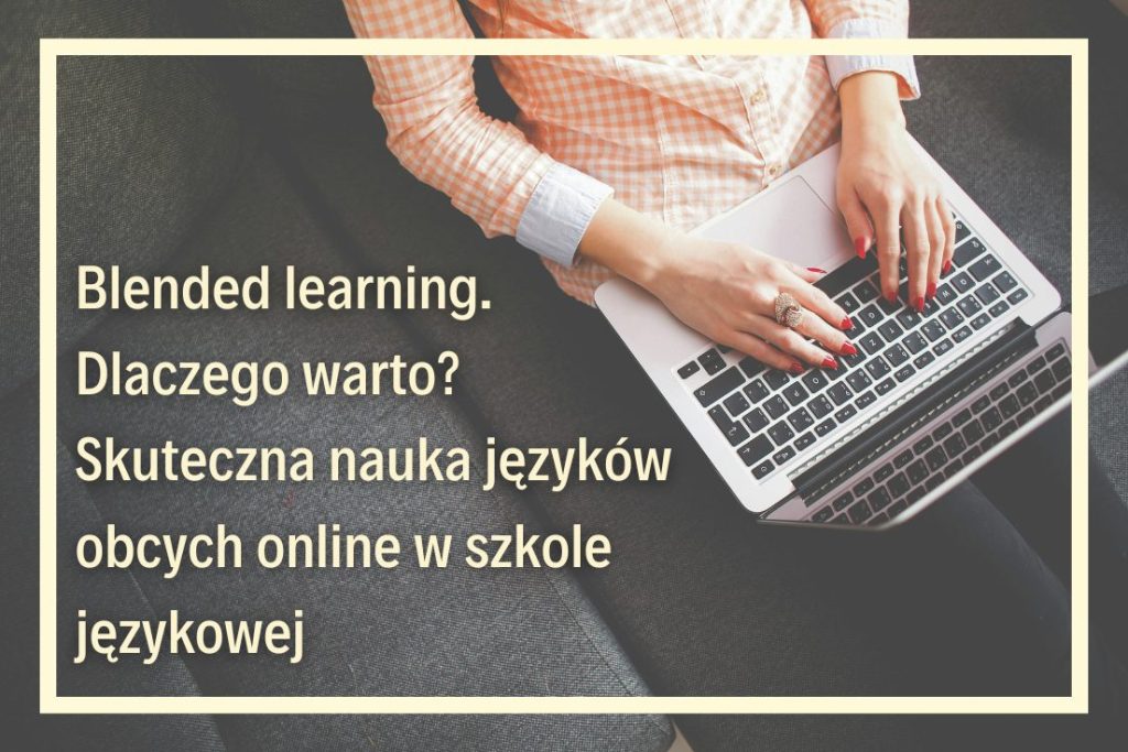 Skuteczne sposoby na naukę języków Jak szybko nauczyć się języka obcego Kursy języków obcych online Szkoła językowa