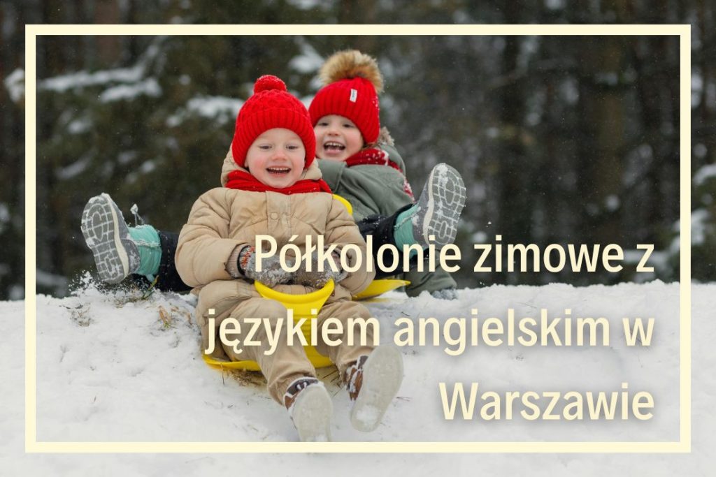 półkolonie zimowe z językiem angielskim w Warszawie język angielski dla dzieci