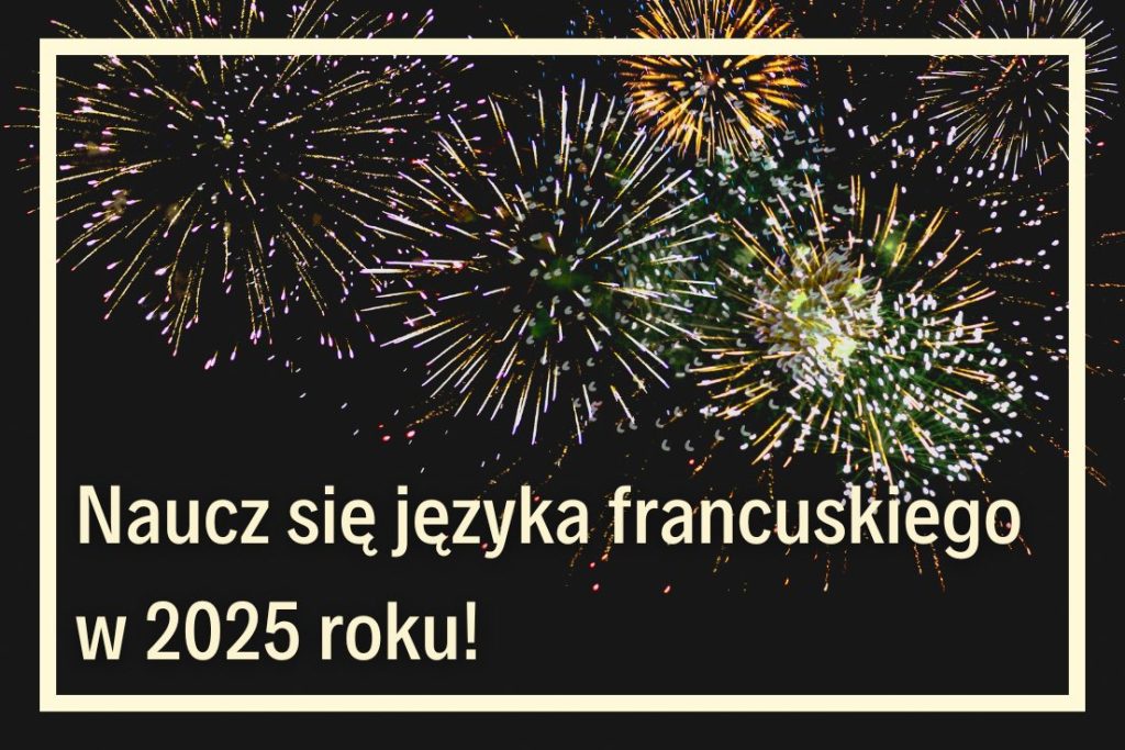 kursy języka francuskiego dla dorosłych szkoła języków obcych online kurs języka francuskiego 2025