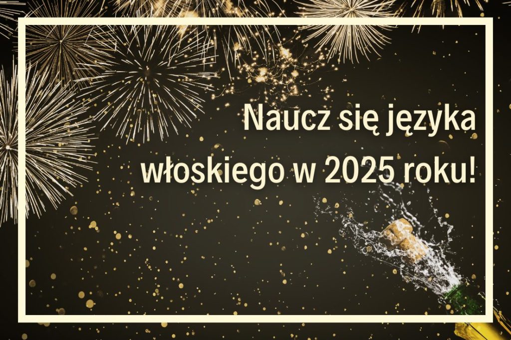 kursy języka włoskiego dla dorosłych szkoła języków obcych online kurs języka włoskiego 2025