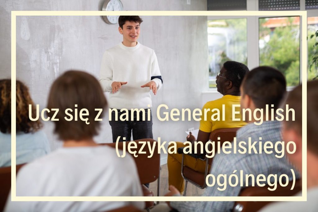 kursy języka angielskiego online szkoła języków obcych online kursy General English (języka angielskiego ogólnego) online