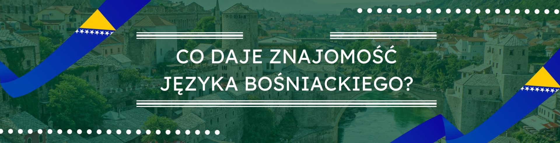 Co daje znajomość języka bośniackiego