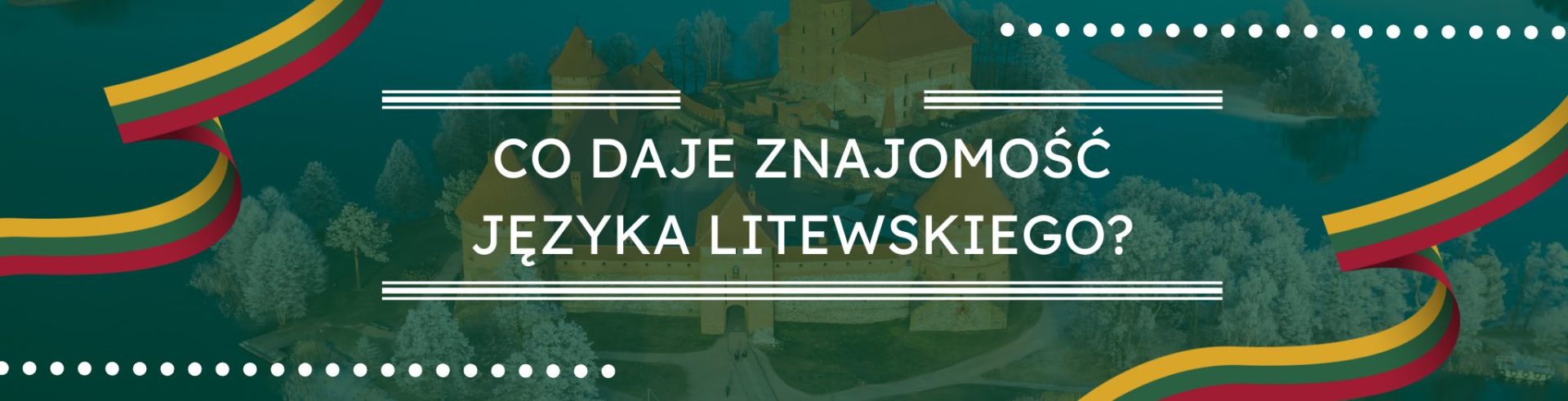 Co daje znajomość języka litewskiego