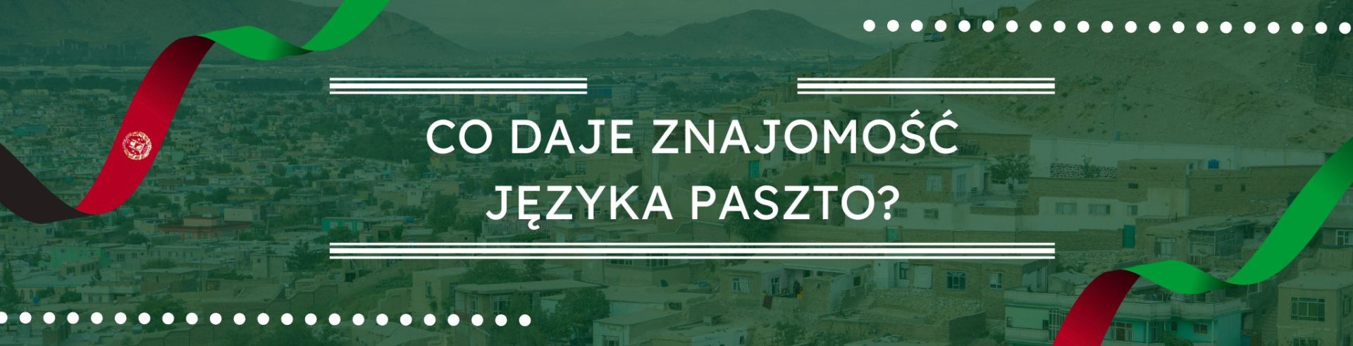 Co daje znajomość języka paszto